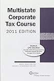 Multistate Corporate Tax Course, 2011 Edition