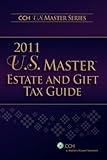 U.S. Master Estate and Gift Tax Guide (2011) (U.S. Master Estate and Girft Tax Guide)