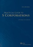 Practical Guide to S Corporations (Fifth Edition)