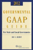 Governmental GAAP Guide (2012) (Miller Governmental Gaap Guide)