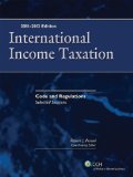 International Income Taxation: Code and Regulations - Selected Sections (2011-2012)