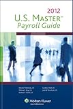 U.S. Master Payroll Guide, 2012 Edition