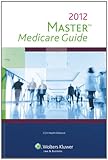 Master Medicare Guide, 2012 Edition