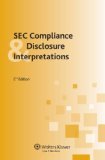 SEC Compliance and Disclosure Interpretations, 2nd Edition
