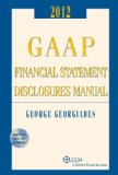 GAAP Financial Statement Disclosures Manual, (w/CD-ROM), 2012-2013
