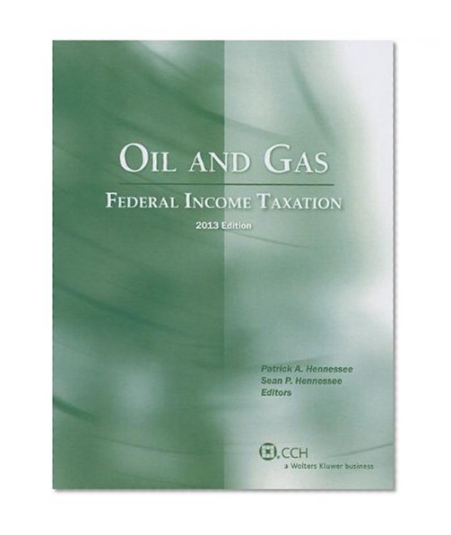 Oil and Gas: Federal Income Taxation (2013)