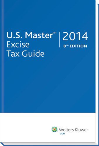U.S. Master Excise Tax Guide (8th Edition)