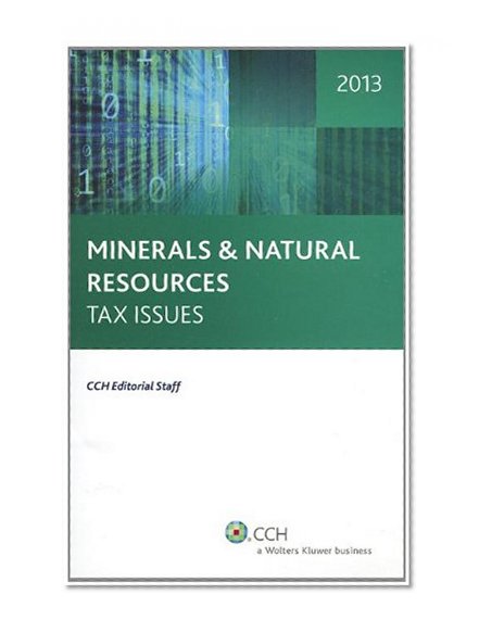 Minerals and Natural Resources Tax Issues, 2013