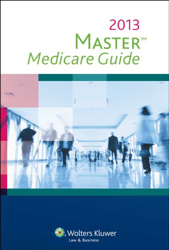 Master Medicare Guide, 2013 Edition