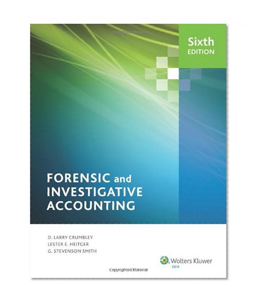 Forensic and Investigative Accounting (6th Edition)