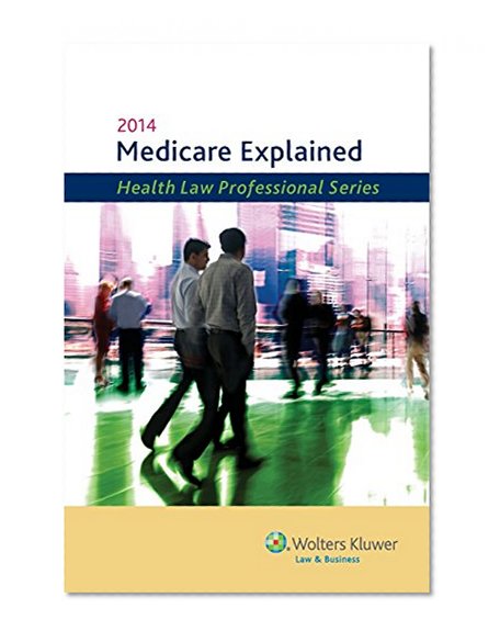 Medicare Explained, 2014 Edition