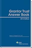 Grantor Trust Answer Book, 2013