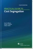 Practical Guide to Cost Segregation, 4th Edition
