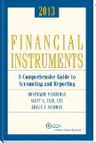 Financial Instruments: A Comprehensive Guide to Accounting & Reporting (2013)