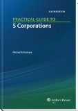 Practical Guide to S Corporations (6th Edition)