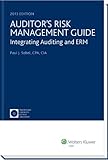 Auditor's Risk Management Guide 2013: Integrating Auditing and ERM