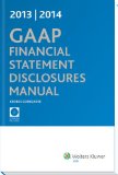 GAAP Financial Statement Disclosures Manual, (w/CD-ROM), 2013-2014