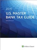 U.S. Master Bank Tax Guide (2015)