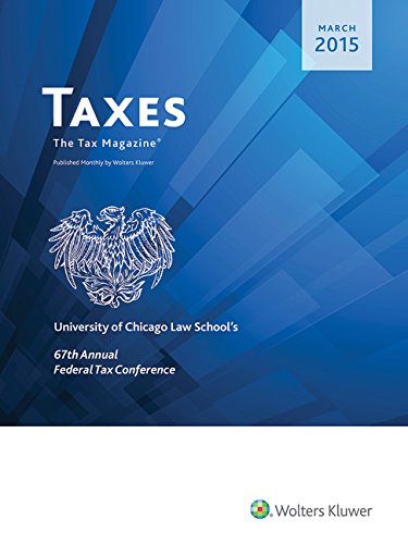 University of Chicago Law School--67th Annual Federal Tax Conference Papers (Special TAXES Magazine Issue)