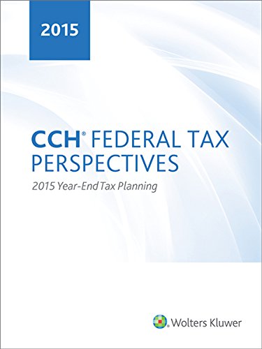 CCH Federal Tax Perspectives: 2015 Year-End Planning