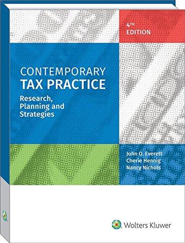 Contemporary Tax Practice:Â  Research, Planning and Strategies (4th Edition)