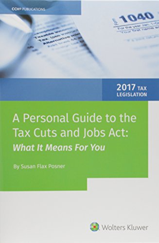A Personal Guide to The Tax Cuts and Jobs Act: What it Means For You