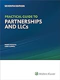 Practical Guide to Partnerships and LLCs
