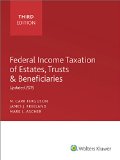 Federal Income Taxation of Estates, Trusts & Beneficiaries (2015)