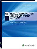 Federal Income Taxation of Decedents, Estates and Trusts - 2017 (Cch Tax Spotlight)