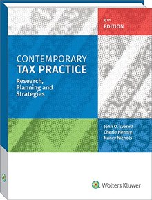 Contemporary Tax Practice:Â  Research, Planning and Strategies (4th Edition)