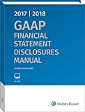 GAAP Financial Statement Disclosures Manual, 2017-2018