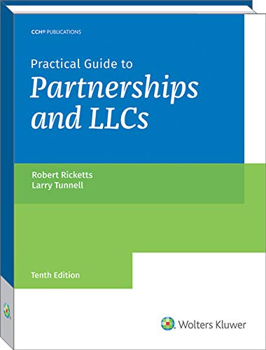 Practical Guide to Partnerships and LLCs (10th Edition)