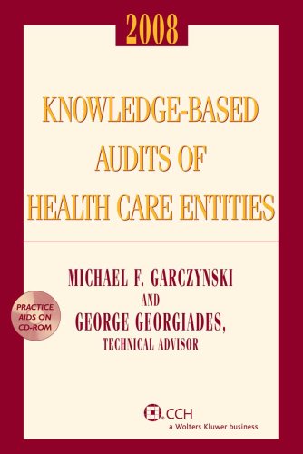Knowledge-Based Audits of Health Care Entities (w/CD-ROM) 2008