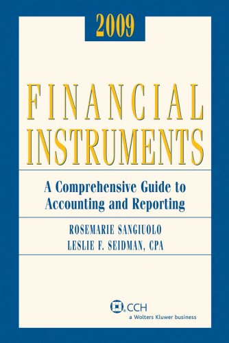 Financial Instruments: A Comprehensive Guide to Accounting & Reporting (2009)
