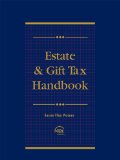 Estate & Gift Tax Handbook (2007 Supplement)