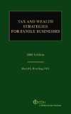 Tax and Wealth Strategies for Family Businesses (2008)