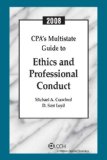 CPA's Multistate Guide to Ethics and Professional Conduct (2008) (Cpa Guides)