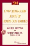 Knowledge-Based Audits of Health Care Entities (w/CD-ROM) 2008