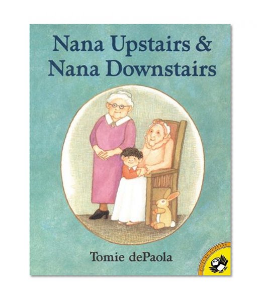 Nana Upstairs And Nana Downstairs (Turtleback School & Library Binding Edition)