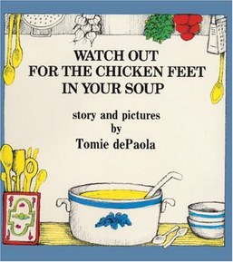 Watch Out For The Chicken Feet In Your Soup (Turtleback School & Library Binding Edition)
