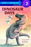 Dinosaur Days (Turtleback School & Library Binding Edition) (Step Into Reading: A Step 2 Book)