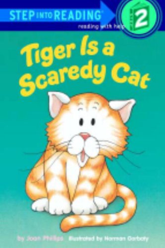 Tiger Is A Scaredy Cat (Step Into Reading: A Step 2 Book)