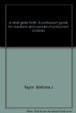 A child goes forth: A curriculum guide for teachers and parents of preschool children