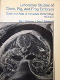 Laboratory studies of chick, pig, and frog embryos: Guide and atlas of vertebrate embryology