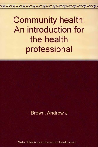 Community health: An introduction for the health professional