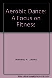 Aerobic Dance: A Focus on Fitness