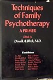 Techniques of family psychotherapy: A primer
