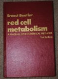 Red Cell Metabolism: Manual of Biochemical Methods