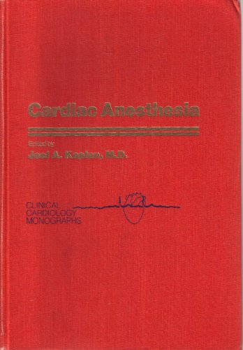 Cardiac Anesthesia: v. 1 (Clinical cardiology monographs)