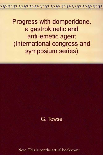 Progress with domperidone, a gastrokinetic and anti-emetic agent (International congress and symposium series)